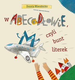 W Abecadłowie, czyli bunt literek - ebook - Dorota Wierzbicka
