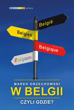 W Belgii, czyli gdzie?_plik - ebook - Marek Orzechowski