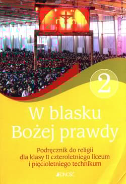 W blasku Bożej prawdy 2 Podręcznik do religii Liceum technikum