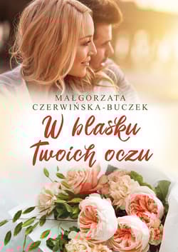 W blasku Twoich oczu - Małgorzata Czerwińska-Buczek