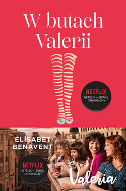 W butach Valerii  Tom 1 Valeria - Elisabet Benavent