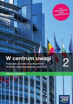 W centrum uwagi 2 Wiedza o społeczeństwie Podręcznik Zakres podstawowy Szkoła ponadpodstawowa - Czechowska Lucyna, Arkadiusz Janicki