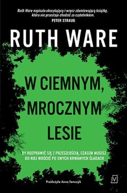 W ciemnym mrocznym lesie - Ruth Ware