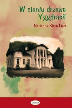 W cieniu drzewa Yggdrasil - Fiett Marianna Klara
