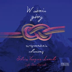 W cieniu góry. Wspomnienia Odważnej - audiobook - Silvia Vasquez-Lavado
