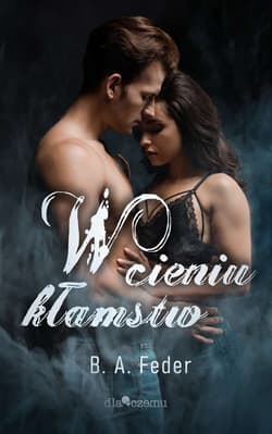 W cieniu kłamstw - B. A. Feder