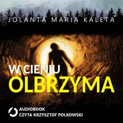 W cieniu Olbrzyma - audiobook - Jolanta Maria Kaleta