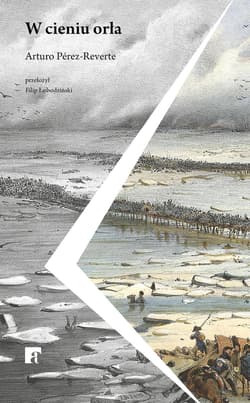W cieniu orła - Arturo  Pérez-Reverte