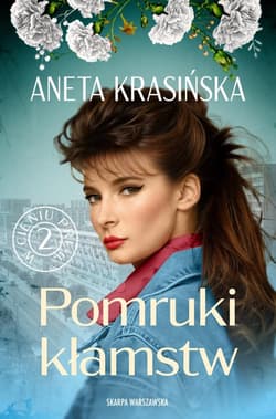W cieniu PRL-u. Pomruki kłamstw - Aneta Krasińska
