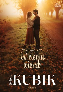 W cieniu wierzb - Sylwia Kubik