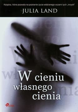 W cieniu własnego cienia - Julia Land