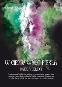 W cieniu wrót piekła Księga Celion i Księga Enlila - Kornelia Horzela