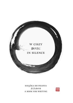 W ciszy In silence Książka do pisania - Lidia Rozmus