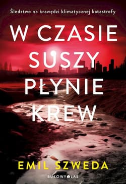 W czasie suszy płynie krew - Emil Szweda