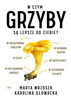 W czym grzyby są lepsze od ciebie? - ebook - Głowacka Karolina, Wrzosek Marta
