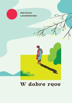 W dobre ręce - Marzenna Lewandowska
