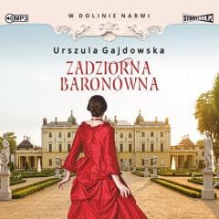 W dolinie Narwi T.1 Zadziorna baronówna audiobook - Urszula Gajdowska