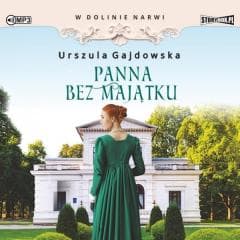 W dolinie Narwi T.2 Panna bez majątkur audiobook - Urszula Gajdowska