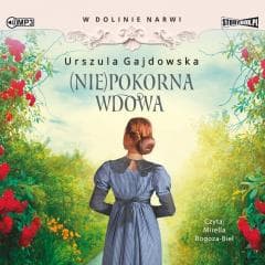 W dolinie Narwi T.4 (Nie)pokorna wdowa audiobook - Urszula Gajdowska