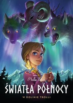 W dolinie trolli. Światła północy. Tom 1