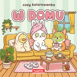 W domu. Cozy kolorowanka - Opracowanie Zbiorowe