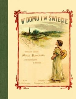 W domu i w świecie - Maria Konopnicka