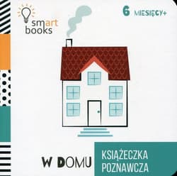 W domu Książeczka poznawcza Wiek 6m+
