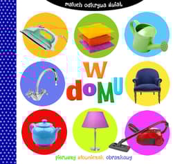 W domu. Maluch odkrywa świat. Pierwszy słowniczek obrazkowy