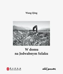 W domu na Jedwabnym Szlaku - Wang Qing