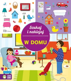 W domu Szukaj i naklejaj - Opracowanie Zbiorowe