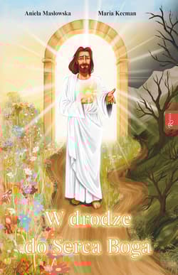 W drodze do serca - Masłowska Aniela