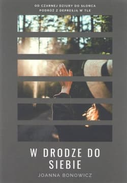 W drodze do siebie - Joanna Bonowicz