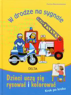 W drodze na sygnale Dzieci uczą się rysować i kolorować. Krok po kroku