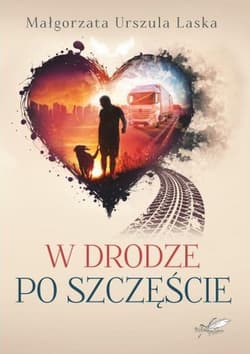 W drodze po szczęście - Laska Małgorzata Urszula