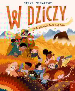 W dziczy. Jak przestałem się bać - Steve McCarthy