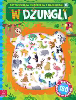 W dżungli. Aktywizująca książeczka z naklejkami 3D - Agnieszka Bator