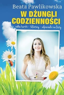 W dżungli codzienności - Beata Pawlikowska