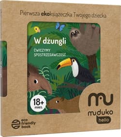 W dżungli. Ćwiczymy spostrzegawczość 18 mies.+ Pierwsza ekoksiążeczka Twojego Dziecka - Opracowanie Zbiorowe