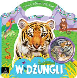 W dżungli. Poznaję, nazywam, opowiadam - Opracowanie Zbiorowe