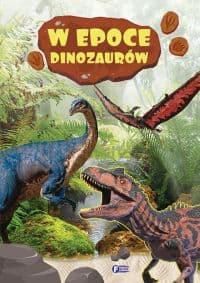 W epoce dinozaurów - Opracowanie Zbiorowe