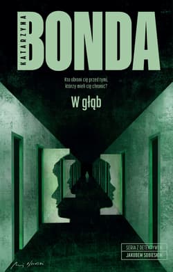 W głąb. Detektyw Jakub Sobieski - Katarzyna Bonda