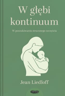W głębi kontinuum - Jean Liedloff
