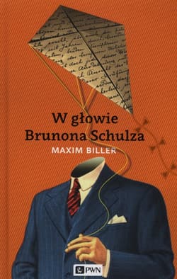 W głowie Brunona Schulza
