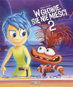 W głowie się nie mieści 2. Disney Pixar - Aleksandra  Górska