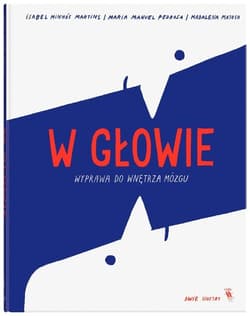 W głowie Wyprawa do wnętrza mózgu - Pedrosa Maria Manuel