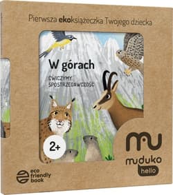 W górach. Ćwiczymy spostrzegawczość 2+. Pierwsza ekoksiążeczka Twojego Dziecka - Opracowanie Zbiorowe