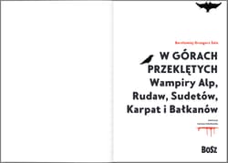 Galeria - zdjęcie nr. 5 - W górach przeklętych. Wampiry Alp, Rudaw, Sudetów, Karpat i Bałkanów