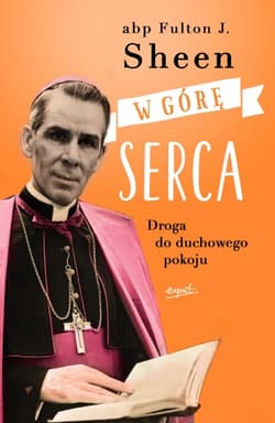 W górę serca - Fulton Sheen