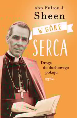 W górę serca - Fulton Sheen
