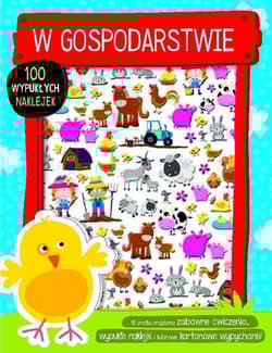 W gospodarstwie. Ponad 100 wypukłych naklejek - Praca zbiorowa